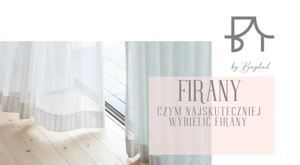 Białe firanki by Bagdad. Dowiedz się, jak wybielić firanki, by znów lśniły czystością.