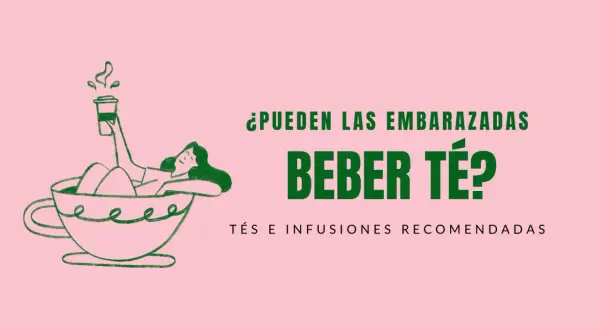 Ilustración de una mujer relajada en una taza de té, con el texto "¿Pueden las embarazadas beber té?".