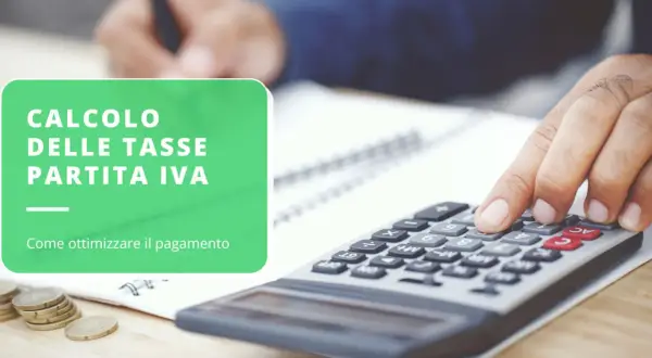 Calcolo tasse partita IVA: scopri i diversi tipi di partita IVA e come ottimizzare i pagamenti con una calcolatrice.