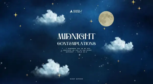 Nocne czuwanie, pełne gwiazd i chmur, przypomina o psalm 134. Księżyc świeci nad "Midnight Contemplations".