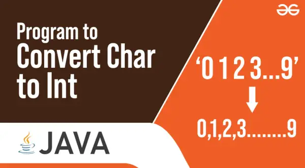 Programme Java pour convertir un caractère en entier. Illustration de la conversion de '0123...9' en 0,1,2,3...9.