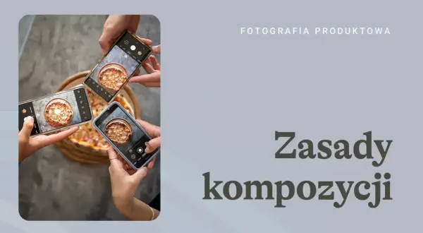 Trzy smartfony fotografują pizzę, pokazując zasady kompozycji i złoty podział w fotografii produktowej.