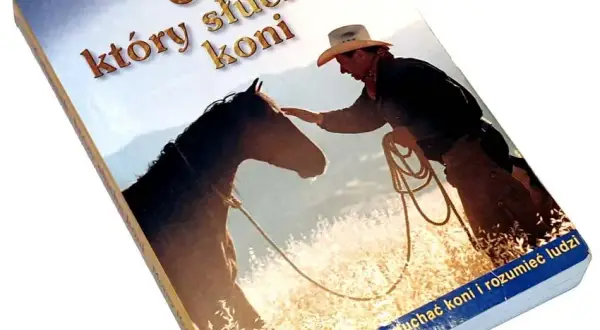 Człowiek który słucha koni - jak Monty Roberts zmienia trening koni