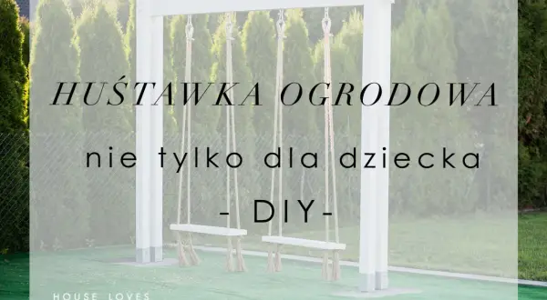 Zrobić huśtawkę ogrodową? Wymiary huśtawki ogrodowej DIY.