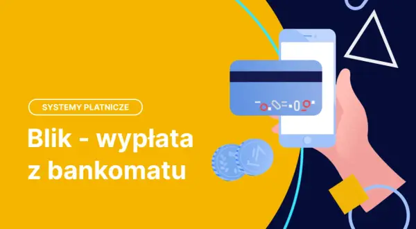 Blik - wypłata z bankomatu bez prowizji. Grafika przedstawia smartfon z kartą płatniczą i monetami.