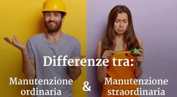 Uomo con casco giallo e donna con metro: differenze tra manutenzione ordinaria e manutenzione straordinaria.