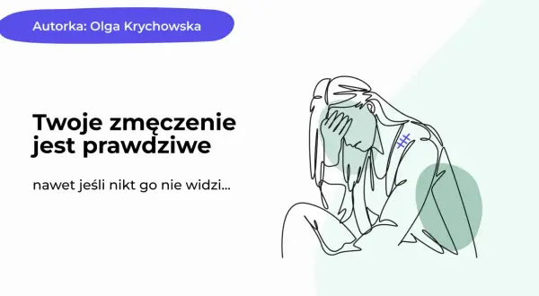 Ilustracja przedstawia kobietę z ręką na czole, symbolizującą zmęczenie. Tekst "Twoje zmęczenie jest prawdziwe" sugeruje, że to obrazek do testu na zmęczenie.