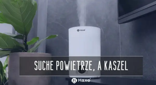 Nawilżacz powietrza Haxe walczy z suchym powietrzem w domu, łagodząc kaszel.