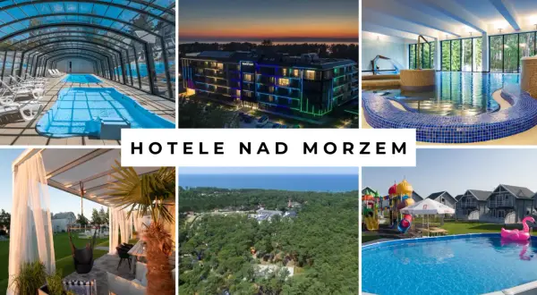 Hotele nad morzem dla rodzin z dziećmi: baseny, place zabaw i relaks. Idealne miejsce na wakacje.