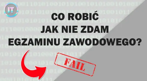 Niezdany egzamin zawodowy? Ile masz szans i co dalej?