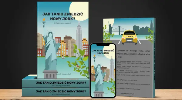Przewodnik "Jak tanio zwiedzić Nowy Jork?" w wersji 4 i 7 dniowej. Zaplanuj mądrze swoją podróż i odkryj miasto!