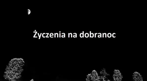 Nocny krajobraz z księżycem i życzeniami na dobranoc. Może to początek spokojnej nocy wiersz.