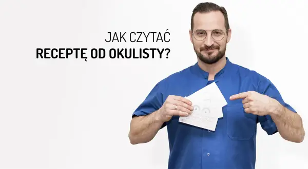 Jak czytać receptę od okulisty: zrozumienie kluczowych informacji