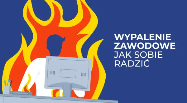 Jak odzyskać motywację do pracy i pokonać wypalenie zawodowe