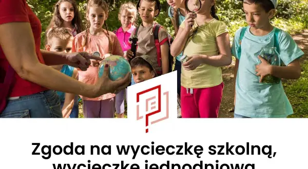 Jak napisać zgodę na wycieczkę szkolną - uniknij błędów i problemów