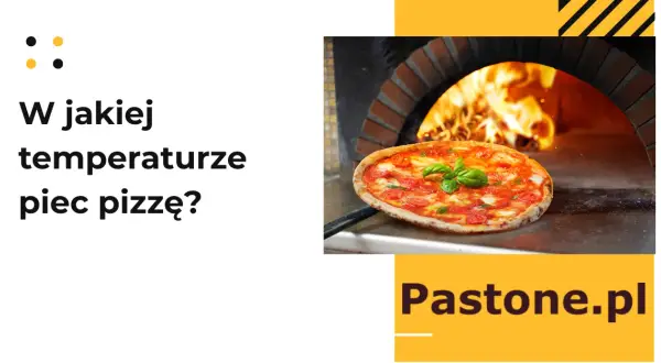 Idealna temperatura do pieczenia pizzy: Piekarnik jak z pizzerii?