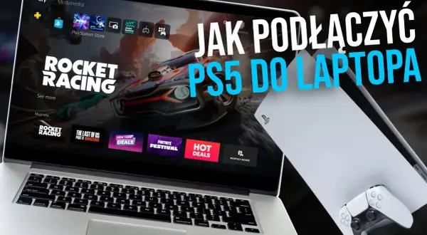 Jak podłączyć PS5 do laptopa kablem HDMI bez zbędnych problemów