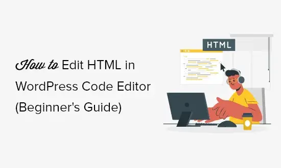 Jak edytować HTML w WordPress i uniknąć typowych błędów