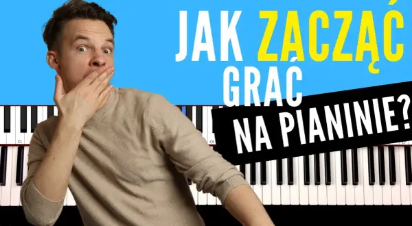Jak zacząć grać na pianinie: proste kroki, które naprawdę działają