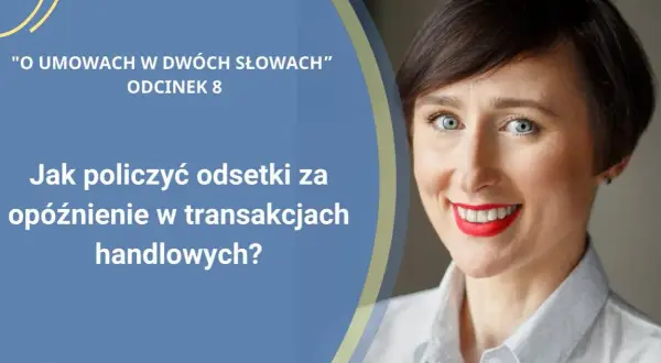 Kiedy naliczane są odsetki za opóźnienie w transakcjach handlowych?