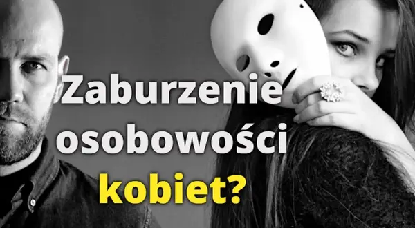 Osobowość histrioniczna objawy: jak je rozpoznać i zrozumieć?