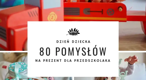 Najlepsze pomysły na prezent na dzień przedszkolaka, które zachwycą dzieci
