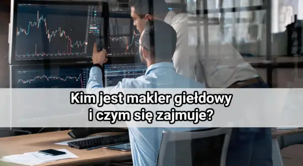 Dwóch mężczyzn analizuje wykresy giełdowe na monitorach. Kim jest makler giełdowy i czym się zajmuje?