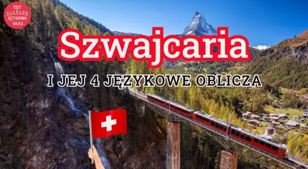 Szwajcaria i jej 4 językowe oblicza. Widok na góry, wodospad, pociąg i flagę Szwajcarii.