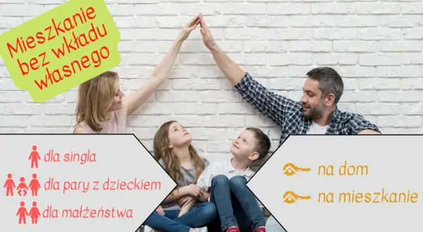 Rodzina świętuje marzenie o własnym M. Hipoteka bez wkładu własnego dla singla, pary z dzieckiem lub małżeństwa, na dom lub mieszkanie.