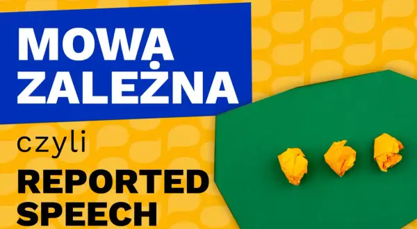 Mowa zależna, czyli reported speech, to temat lekcji. Trzy pomięte kartki symbolizują trudności w nauce.