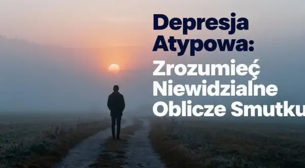 Samotna postać na drodze we mgle, symbolizująca depresję atypową i jej niewidzialne oblicza.