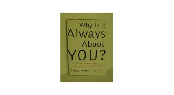 Okładka książki "Why is it Always About YOU?" Sandy Hotchkiss. Temat: jak radzić sobie z narcyzami, bo zawsze chodziło o ciebie.