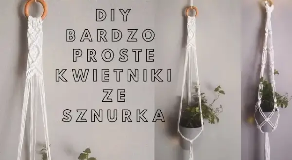 Jak zrobić kwietnik ze sznurka? Makrama DIY dla początkujących