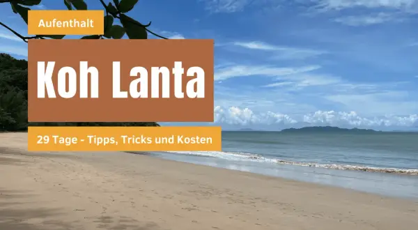 Traumhafter Strand auf Koh Lanta, Krabi. Hier gibt's Tipps für 29 Tage Aufenthalt.