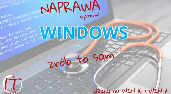 Naprawa systemu Windows, jak diagnozować problemy z dyskiem i pamięcią, by samemu naprawić komputer.