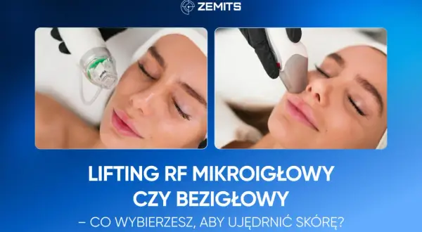 Zabieg RF na twarz: mikronakłuwanie czy bezinwazyjny lifting? Dwa sposoby na jędrną skórę.