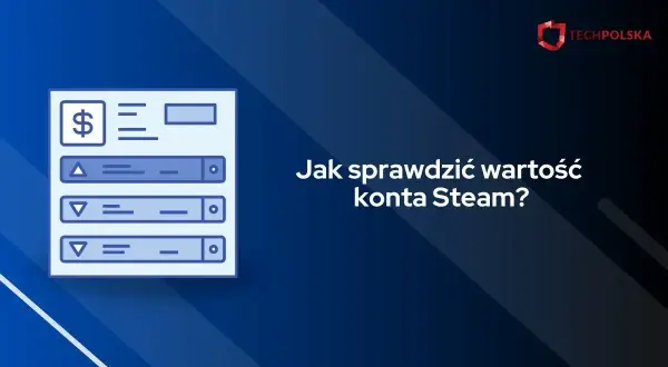 Grafika z ikoną dolara i tekstem "Jak sprawdzić wartość konta Steam?".