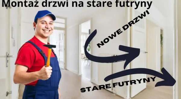 Wymiana skrzydła na starą futrynę? Uniknij błędów i remontu!