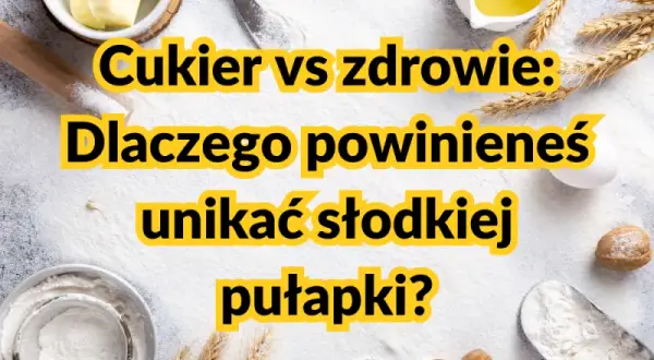 Czysty cukier bez glutenu? Uważaj na ukryte pułapki!