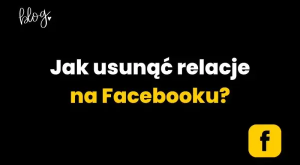 Usuwanie relacji Facebook: Stories i status związku krok po kroku