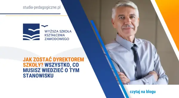 Jak zostać dyrektorem szkoły? Dowiedz się wszystkiego o tym stanowisku. Mężczyzna w koszuli z krawatem, logo uczelni.