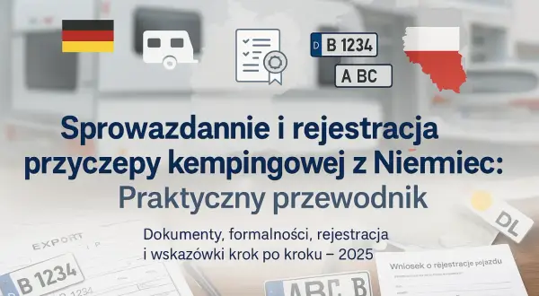 Jakie dokumenty do rejestracji przyczepy kempingowej, aby uniknąć problemów?