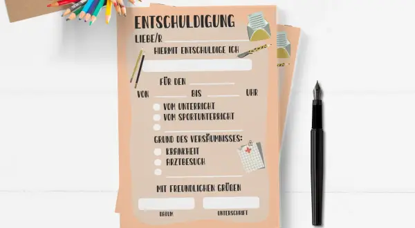 Ein Formular für eine **Entschuldigung schreiben Schule** liegt bereit, daneben liegen Buntstifte und ein Füller.