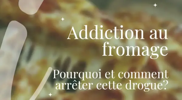 Texte sur une pizza floue : "Addiction au fromage. Pourquoi et comment arrêter cette drogue?