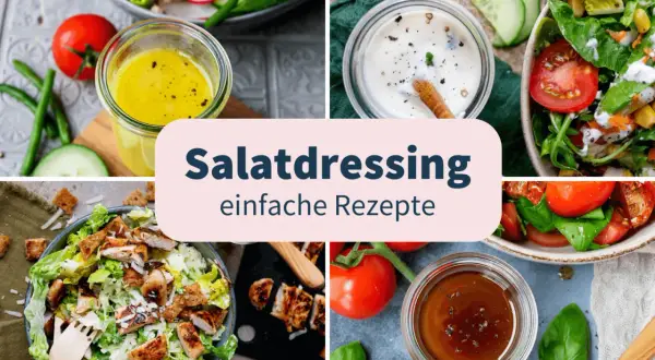 Vier Bilder zeigen verschiedene Salate und Dressings. Ein Glas mit gelbem Salatdressing, ein cremiges Dressing, ein bunter Salat und ein Caesar Salat. Hier finden Sie einfache Salatdressing Rezepte.