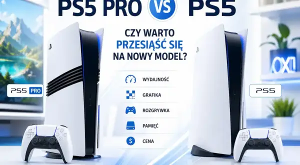 Porównanie PS5 Pro i PS5, z pytaniem "Czy warto przesiąść się na nowy model?". Wskazuje na różnice w wydajności, grafice, rozgrywce, pamięci i cenie.