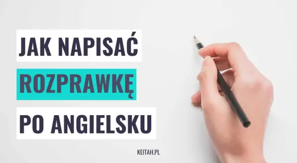 Jak napisać rozprawkę za i przeciw po angielsku? Dłoń z ołówkiem gotowa do pisania.