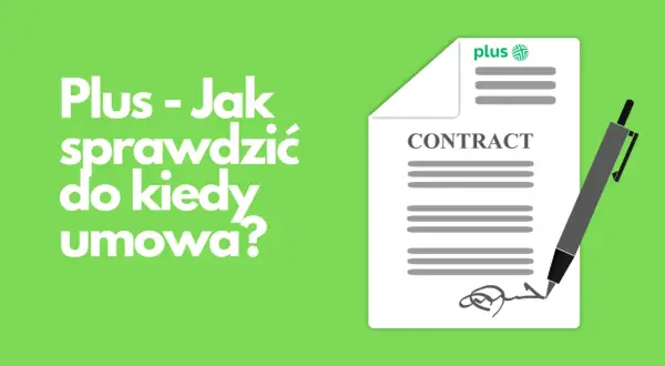 Grafika przedstawia umowę z długopisem i logo Plus.