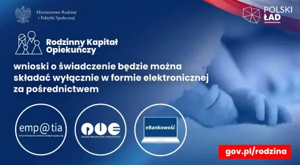 Rodzinny kapitał opiekuńczy: wnioski online przez emp@tia, ZUS lub eBankowość.