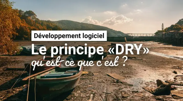 Développement logiciel : Le principe « DRY » qu'est-ce que c'est ? Des bateaux échoués sur une plage boueuse illustrent ce principe de non-répétition.